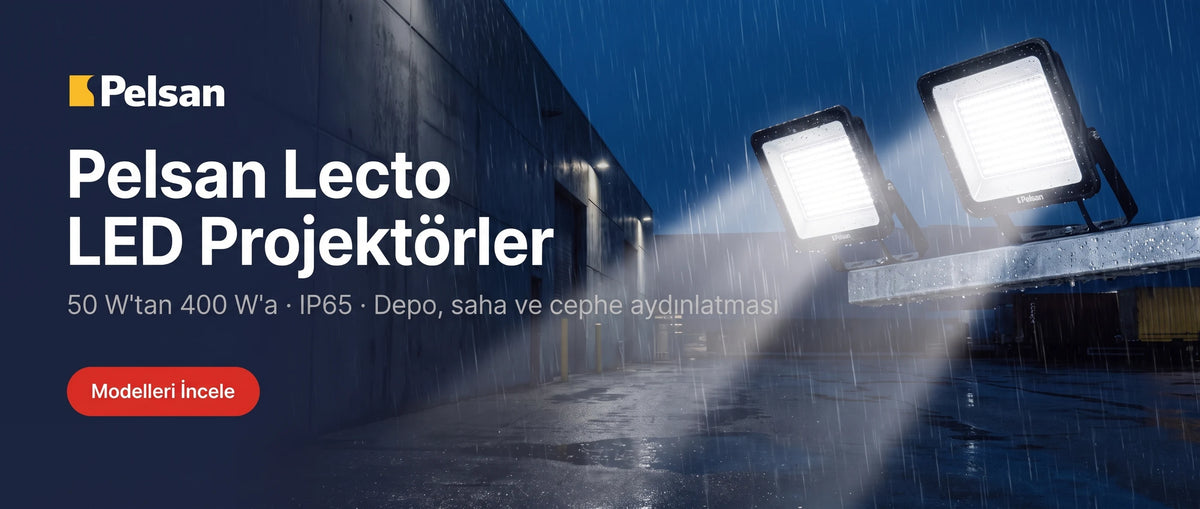 Pelsan Lecto LED Projektörler — 50 W'tan 400 W'a, IP65, depo, saha ve cephe aydınlatması