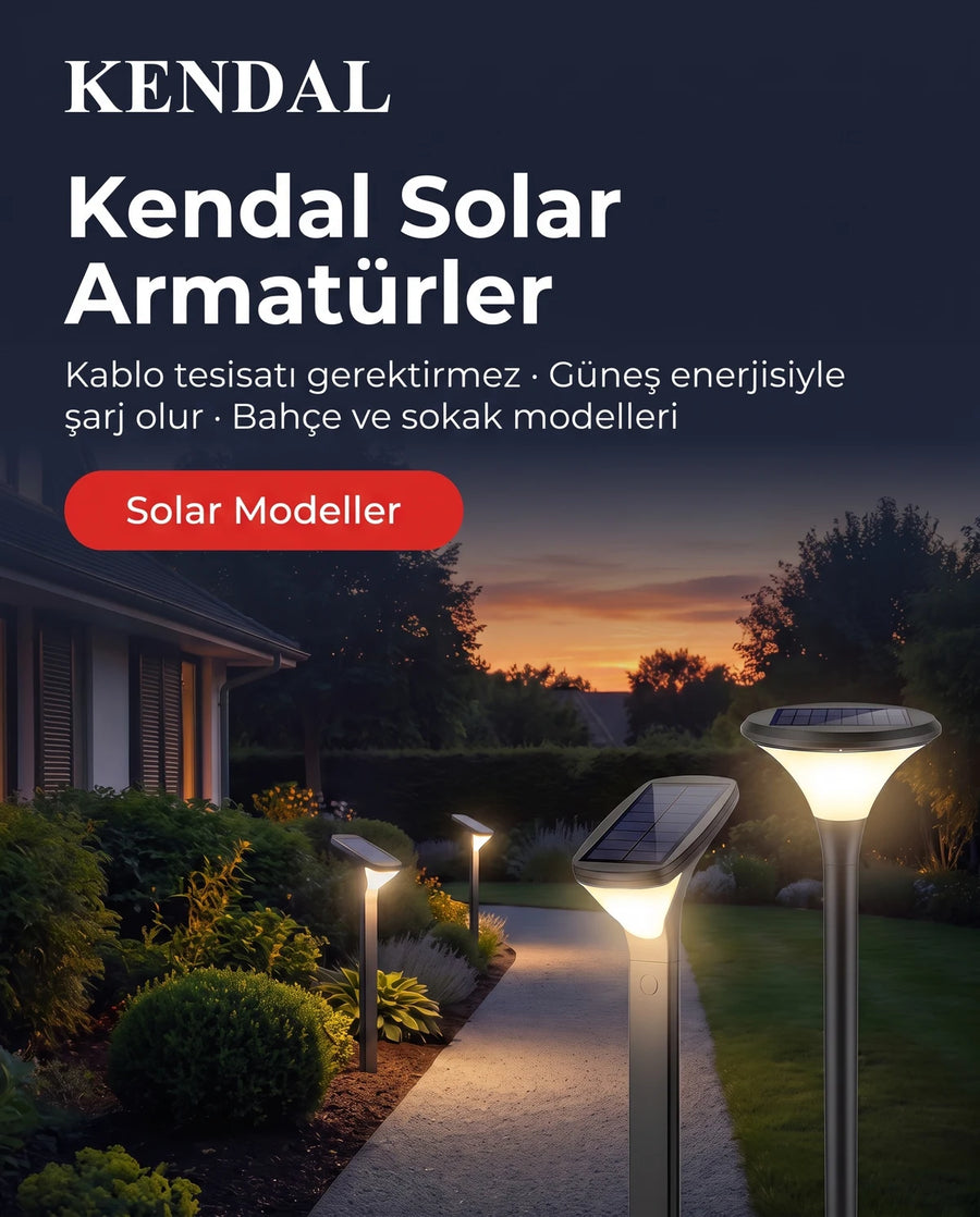 Kendal Solar Armatürler — kablo tesisatı gerektirmez, güneş enerjisiyle şarj olur